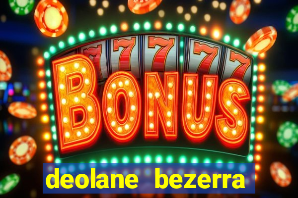 deolane bezerra plataforma de jogos